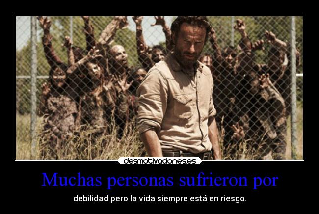 Muchas personas sufrieron por - 