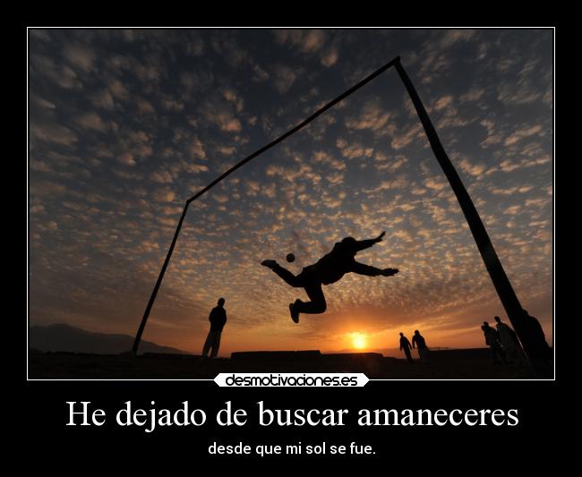 He dejado de buscar amaneceres - 