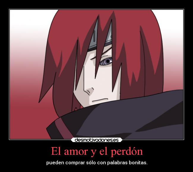 El amor y el perdón - pueden comprar sólo con palabras bonitas.