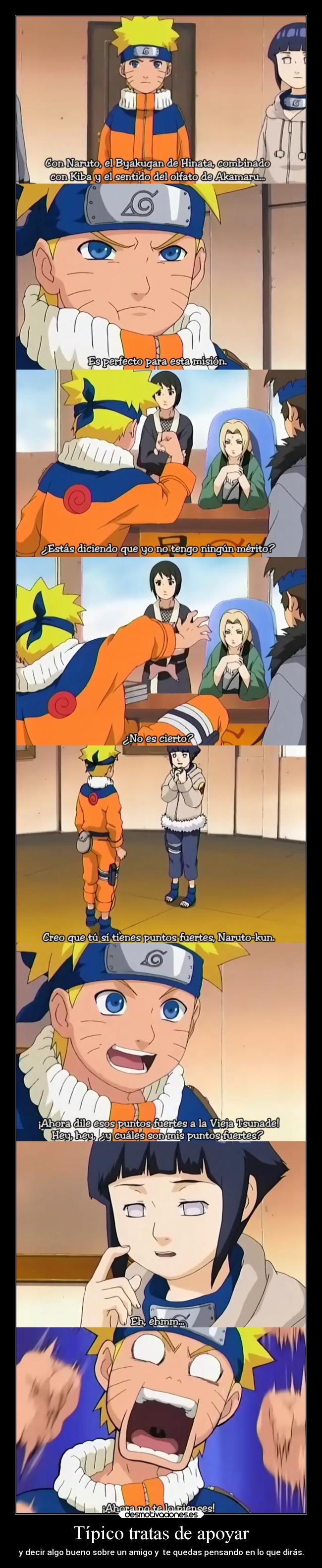 Típico tratas de apoyar -