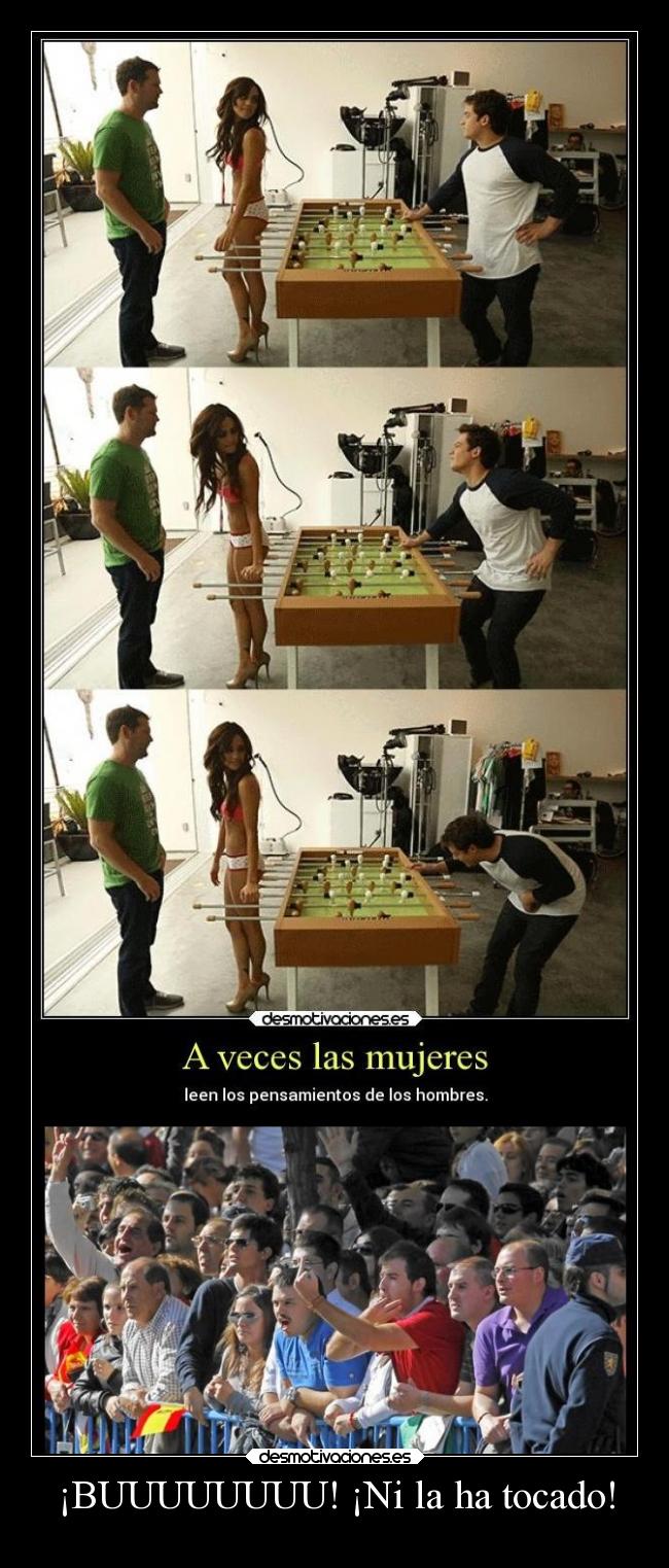 ¡BUUUUUUUU! ¡Ni la ha tocado! -