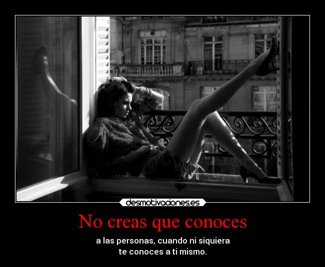 No creas que conoces -