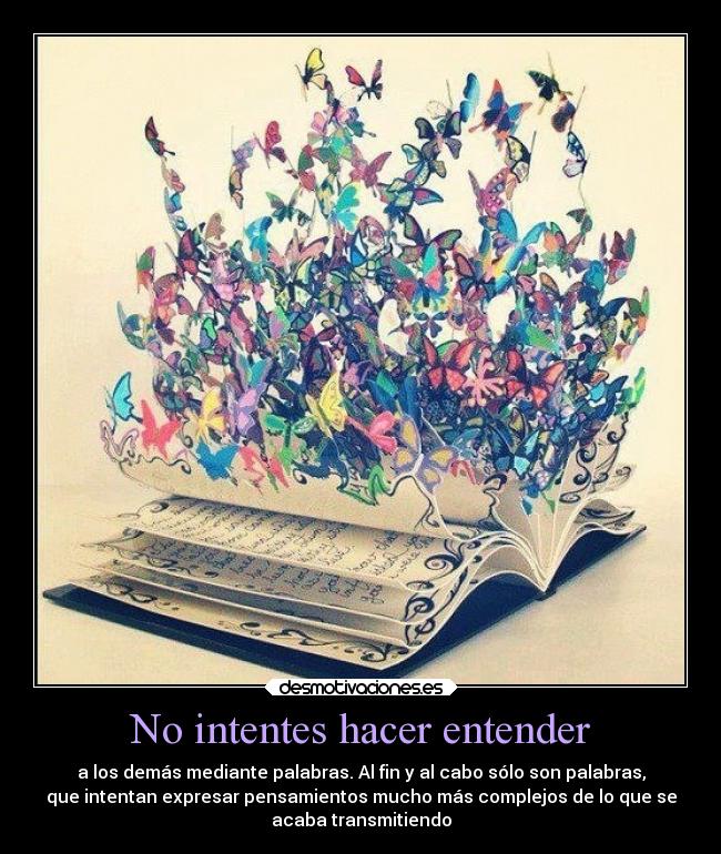 No intentes hacer entender - 