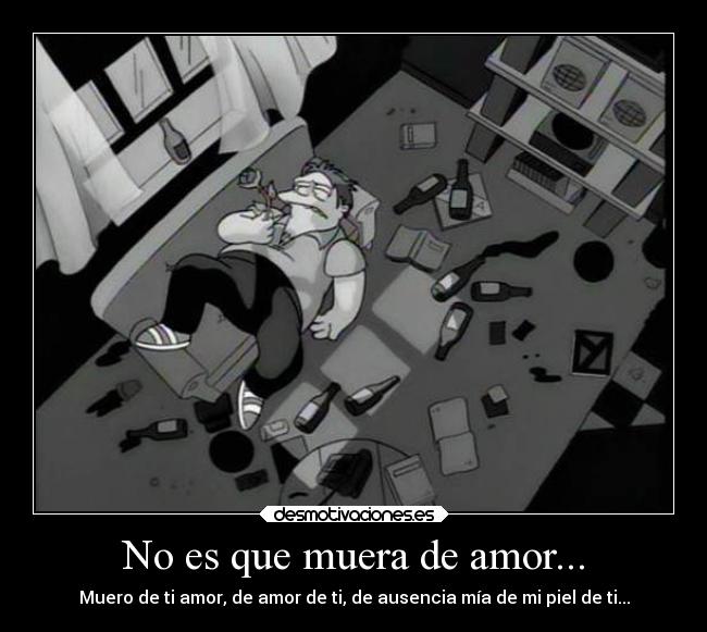 No es que muera de amor... - 