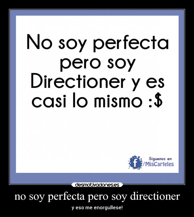 no soy perfecta pero soy directioner -
