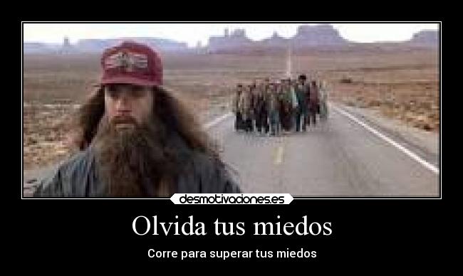 Olvida tus miedos - Corre para superar tus miedos