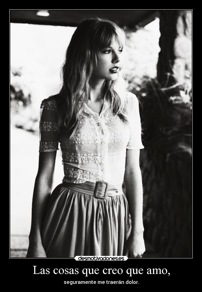 Las cosas que creo que amo, -