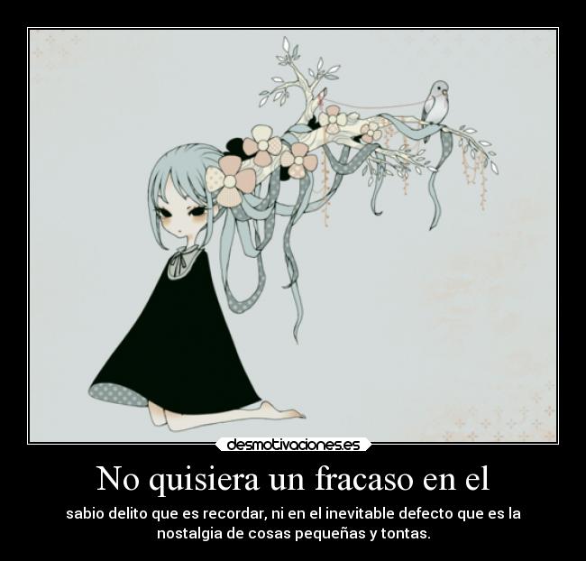 No quisiera un fracaso en el - 