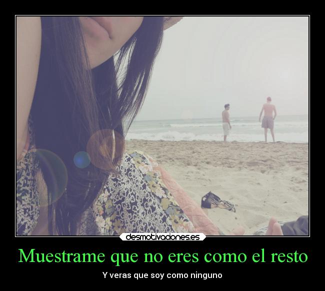 Muestrame que no eres como el resto - 