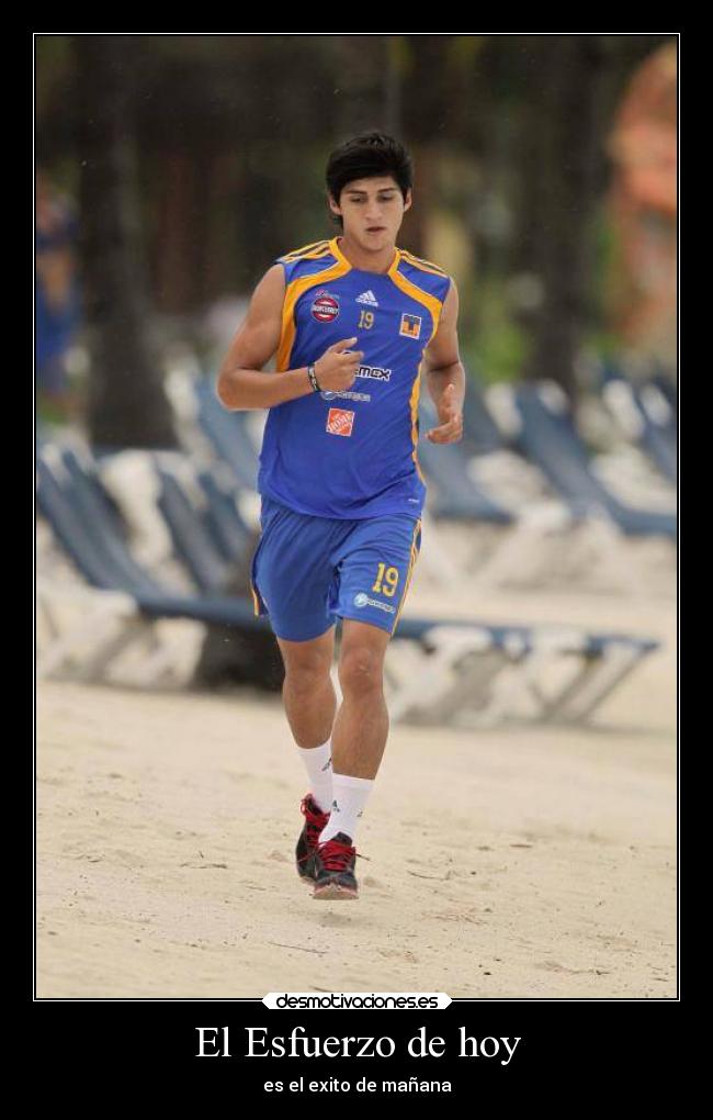El Esfuerzo de hoy - es el exito de mañana