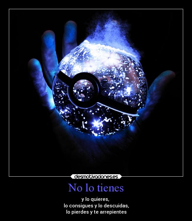 No lo tienes - 