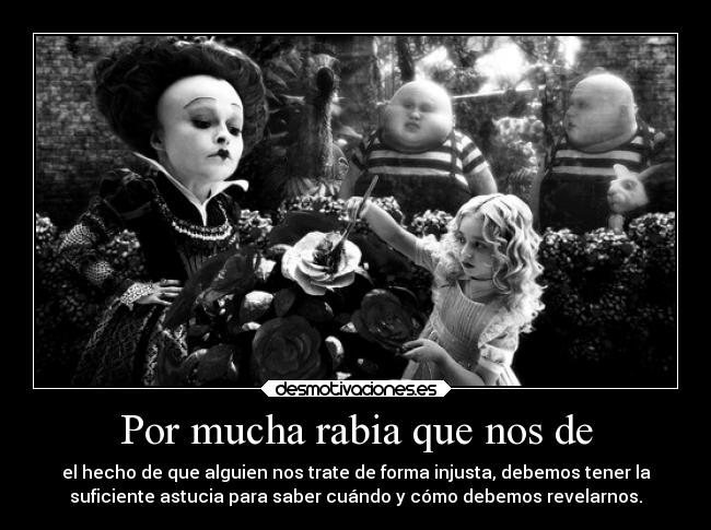 Por mucha rabia que nos de - 