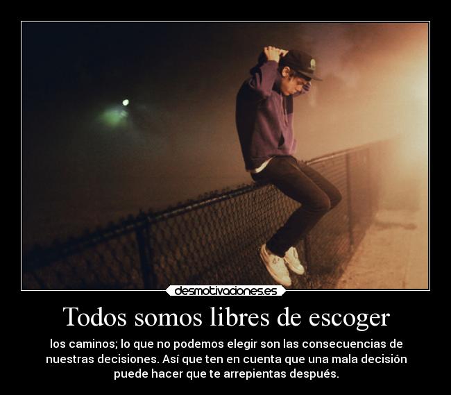 carteles elige bien por donde que decisiones tomar desmotivaciones