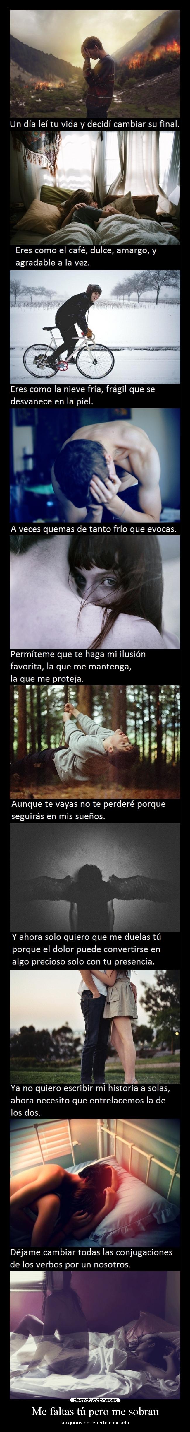 Me faltas tú pero me sobran -