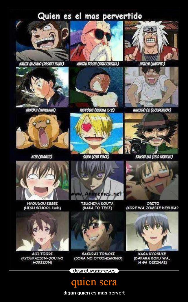 quien sera - digan quien es mas pervert