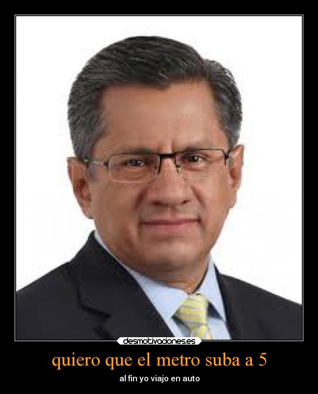 quiero que el metro suba a 5 - al fin yo viajo en auto