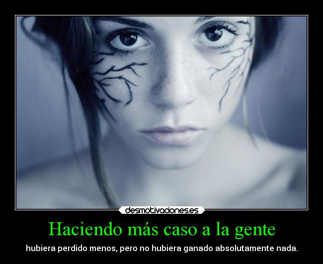 Haciendo más caso a la gente - 