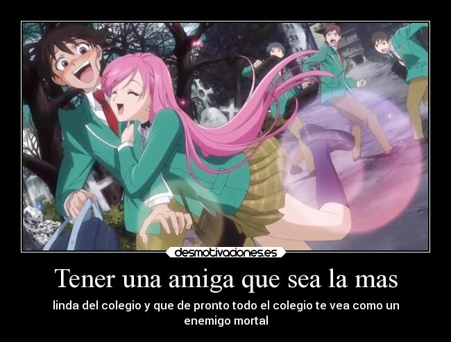 Tener una amiga que sea la mas -