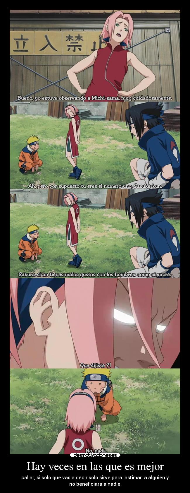 carteles anime naruto ocasion callar mejor solo lastimar herir beneficia nadie amistad vida mundo persona desmotivaciones