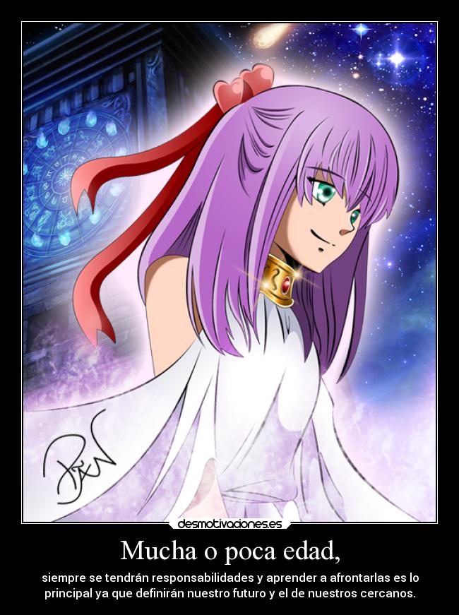 Mucha o poca edad, -