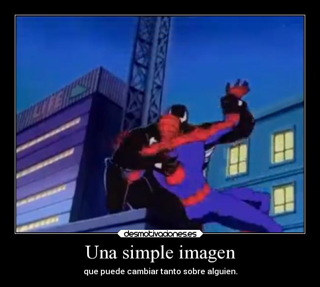 Una simple imagen - que puede cambiar tanto sobre alguien.