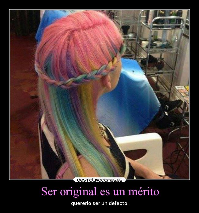 Ser original es un mérito -