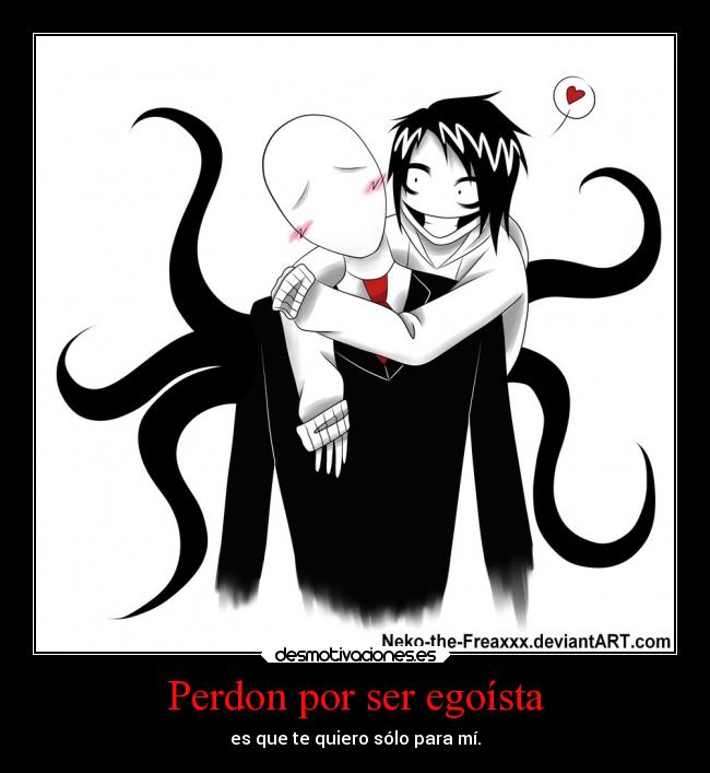 Perdon por ser egoísta -