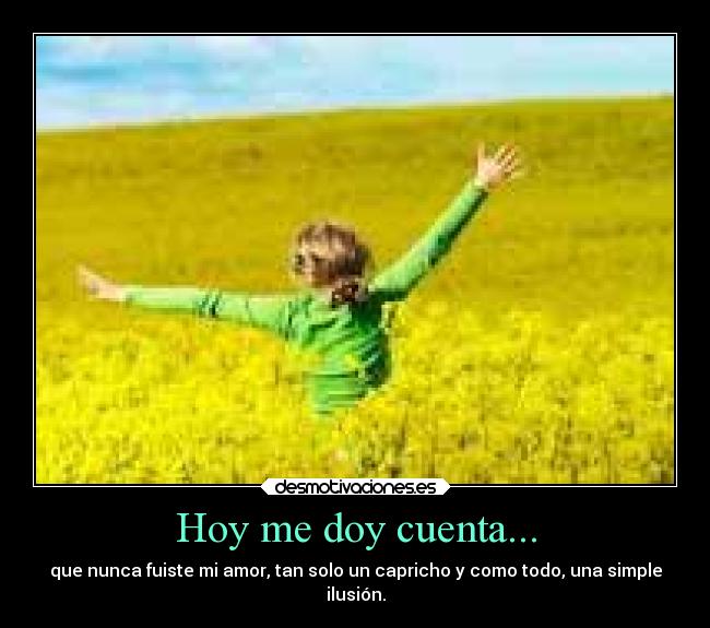 Hoy me doy cuenta... - 