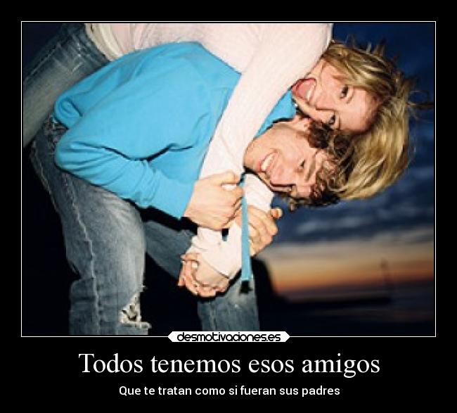 carteles amigos amigos desmotivaciones