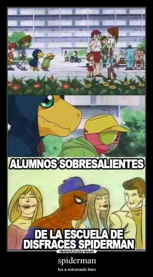 spiderman - los a entrenado bien