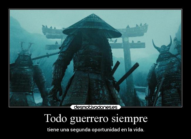 Todo guerrero siempre -