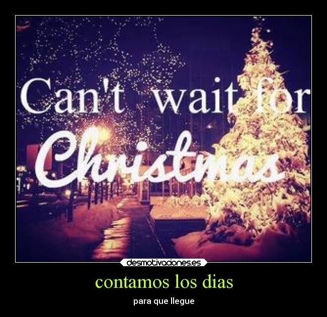 contamos los dias - para que llegue