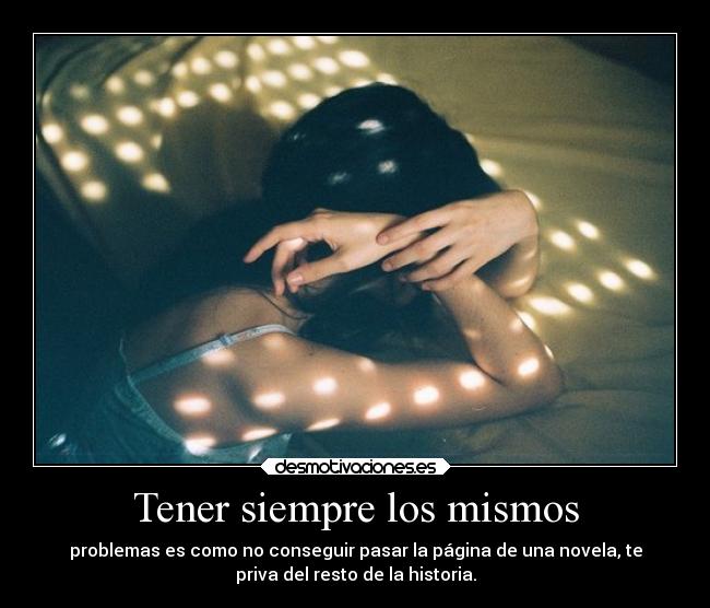 Tener siempre los mismos - 