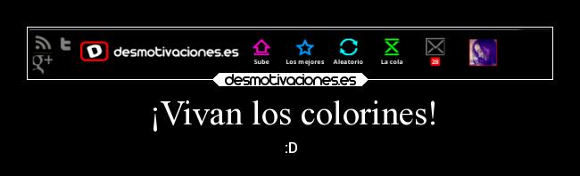 ¡Vivan los colorines! - 