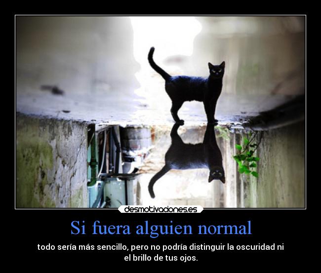 Si fuera alguien normal - 