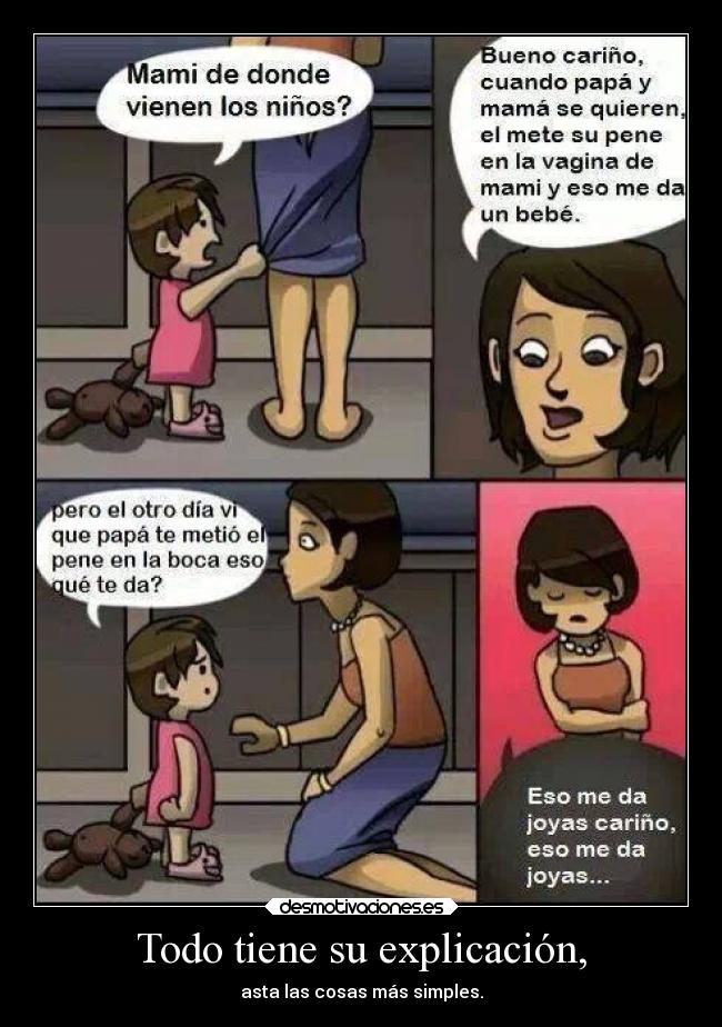 Todo tiene su explicación, -