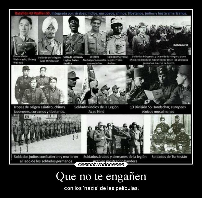 Que no te engañen - con los nazis de las películas.