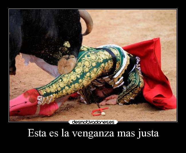 Esta es la venganza mas justa - 