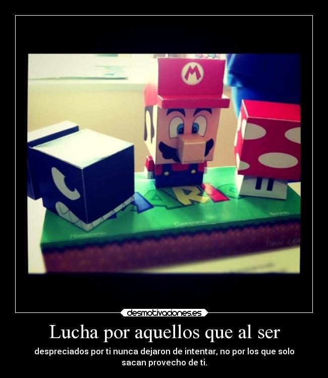 Lucha por aquellos que al ser -