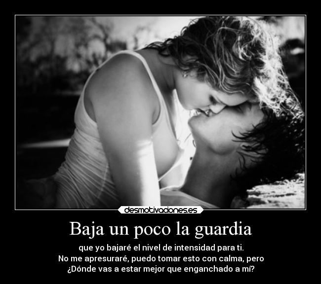 Baja un poco la guardia - 