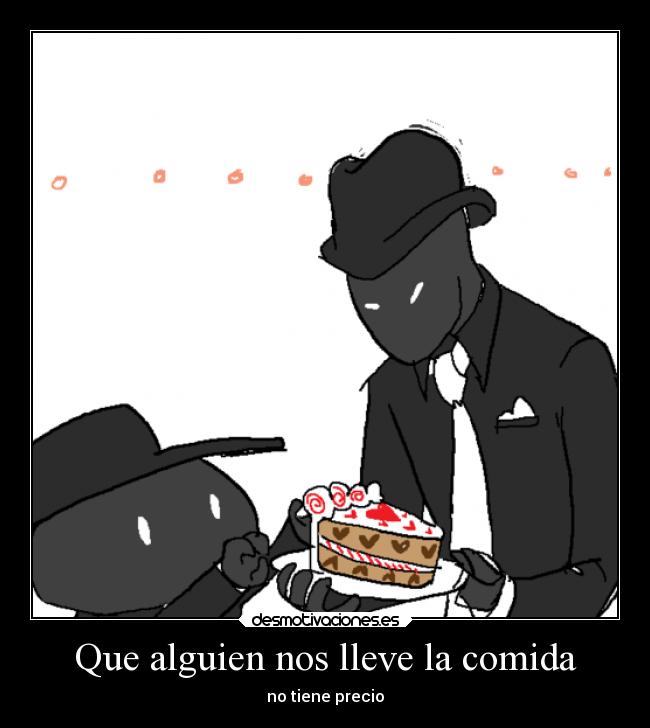 Que alguien nos lleve la comida - 