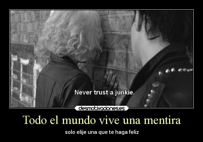 Todo el mundo vive una mentira -