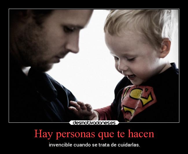 Hay personas que te hacen -
