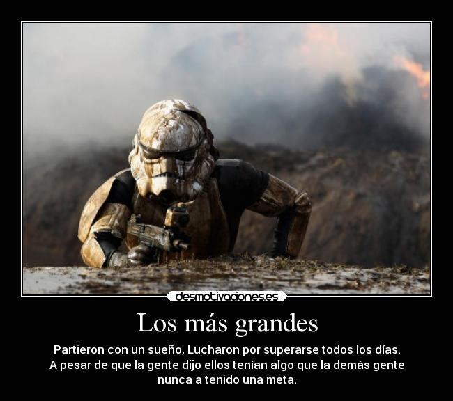 Los más grandes - Partieron con un sueño, Lucharon por superarse todos los días.
A pesar de que la gente dijo ellos tenían algo que la demás gente
nunca a tenido una meta.