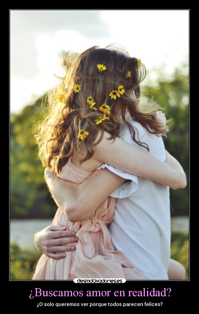 ¿Buscamos amor en realidad? -
