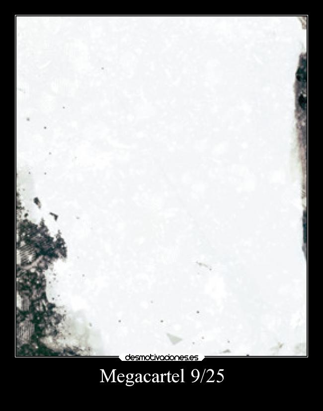 Megacartel 9/25 -