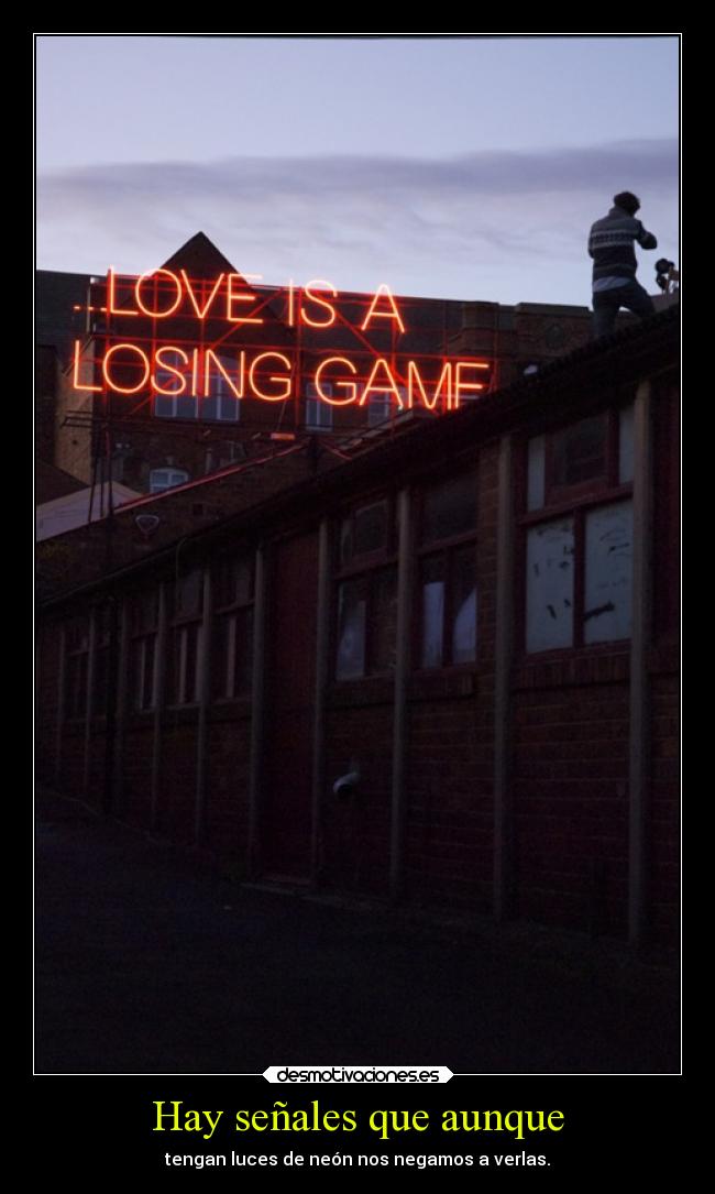 Hay señales que aunque -
