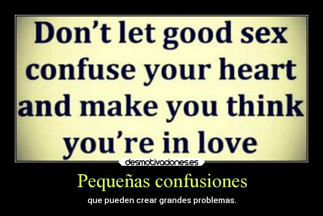 Pequeñas confusiones - que pueden crear grandes problemas.