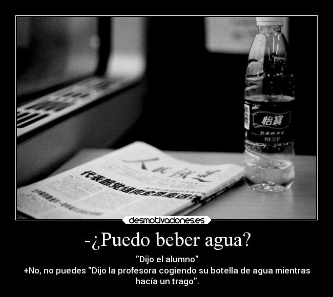 -¿Puedo beber agua? - 