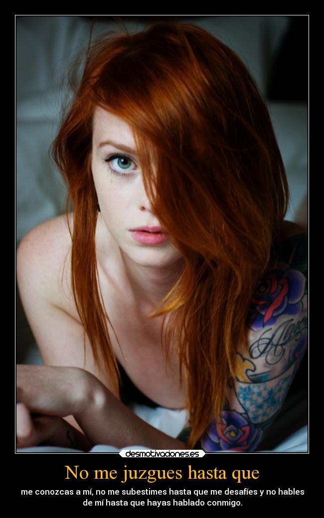 No me juzgues hasta que -